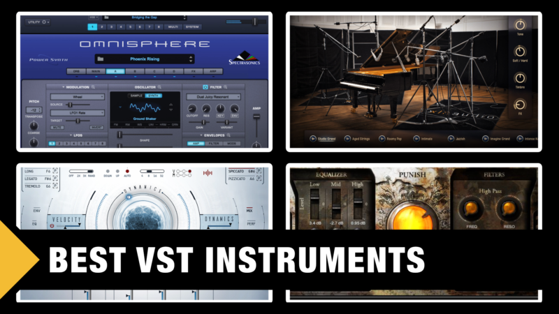 Best VST Instrument Plugins & Sample Libraries