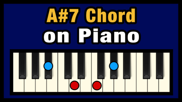 A#7 Piano Chord
