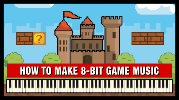 How to make 8-bit Video Game Music