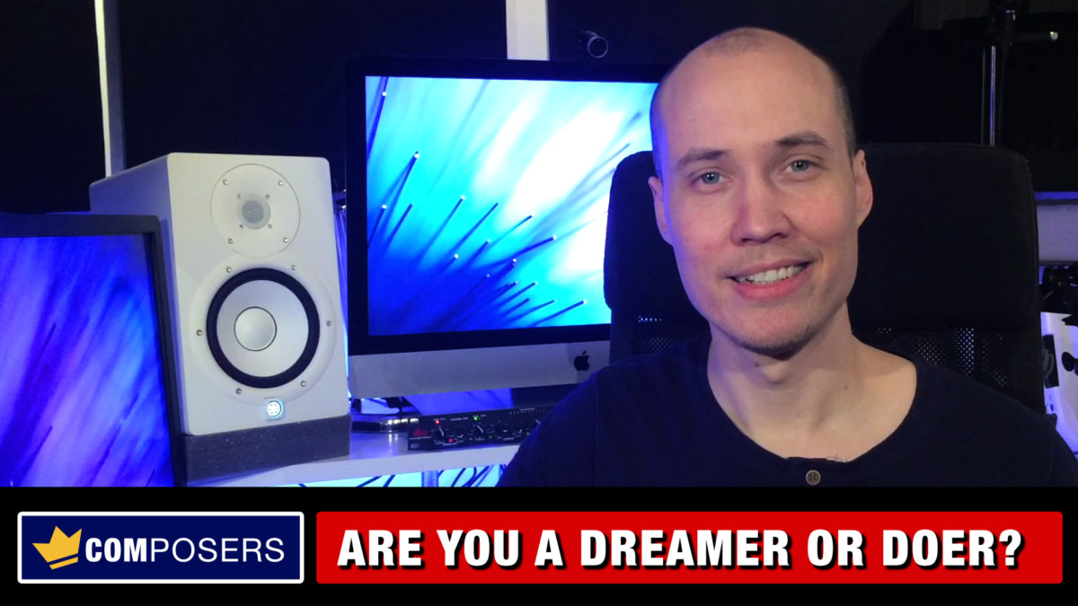 Hello Composers - Are you a Dreamer or Doer