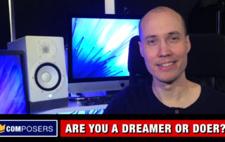 Hello Composers - Are you a Dreamer or Doer