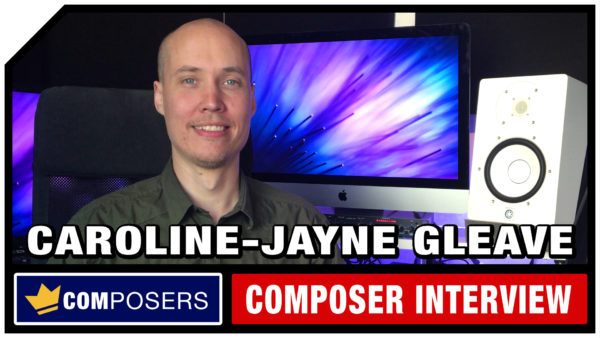 Composer Interview - Caroline-Jayne Gleave