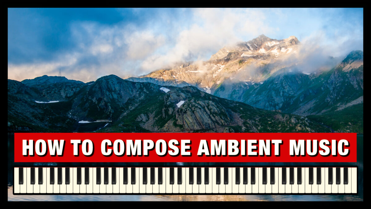 How to write ambient music professional composers