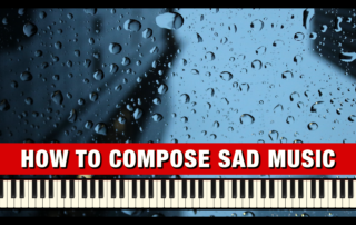 How to Compose Sad Music