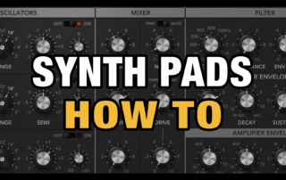How to make Synth Pads