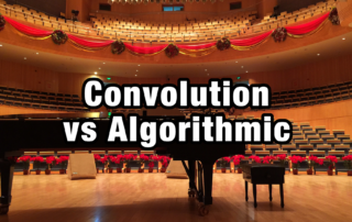 Convolution Reverb vs Algorithmic Reverb