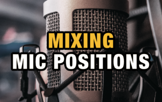 Mixing Microphone Positions