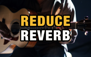 Reduce Reverb and Echo your a Home Studio