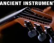 5 Ancient Instruments
