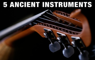 5 Ancient Instruments