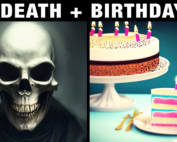 Happy Birthday - But it's Death